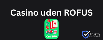 Bedste Casinoer uden ROFUS - Uden Restriktioner og Bekymringer